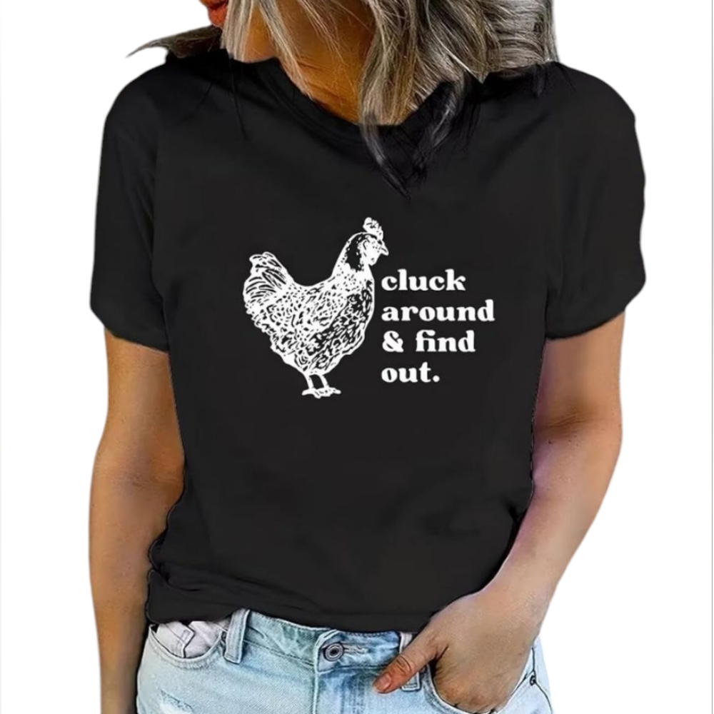 🆕 Women's Black Funny Cluck Around And Find Out Screen Print T-shirt
